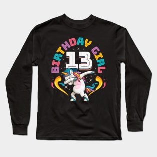 Dabbing Unicorn Birthday Girl 13 Years Old Long Sleeve T-Shirt